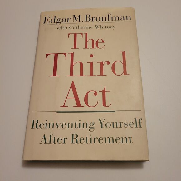 The Third Act : Reinventing Yourself after Retirement Hardcover - Picture 1 of 8